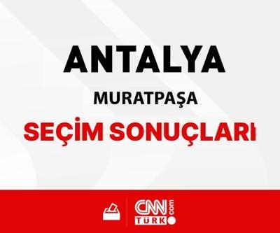 Antalya Muratpaşa Seçim Sonuçları 2024 - Antalya Muratpaşa Kim Kazandı