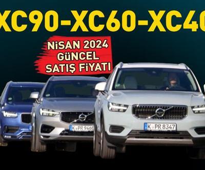 Nisan 2024 Volvo XC90, Volvo XC60 ve Volvo XC40 satış fiyatları Güncel Liste
