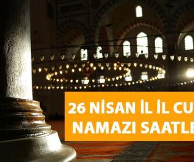 26 Nisan Cuma namazı saat kaçta İstanbul, Ankara, İzmir cuma namazı saatleri 26 Nisan 2024