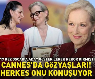 Cannesda gözyaşları Meryl Streepten festivale damga vuran sözler: Yüzümden bıkmadığınız için çok minnettarım