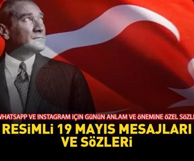 RESİMLİ 19 MAYIS MESAJLARI 2024: WhatsApp ile Instagram için Atatürk resimli, Türk bayraklı, coşkulu ve yeni 19 Mayıs mesajları burada