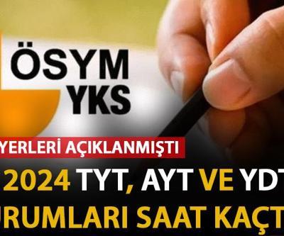 YKS 2024 sınavı ne zaman, hangi gün TYT, AYT ve YDT saat kaçta Sınav yerleri açıklanmıştı