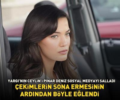 Yargının Ceylini Pınar Deniz sosyal medyayı salladı Çekimlerin sona ermesinin ardından böyle eğlendi