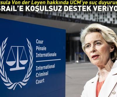 Ursula Von der Leyen hakkında UCM’ye suç duyurusu: İsraile koşulsuz destek veriyor