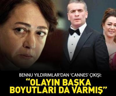 Yaprak Dökümünün Fikretiydi Bennu Yıldırımlardan Cannes çıkışı: Olayın başka boyutları da varmış