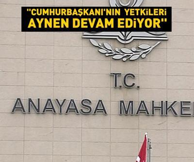 Uçum: Cumhurbaşkanının  yetkileri aynen devam ediyor Anayasa Mahkemesinin KHK iptali