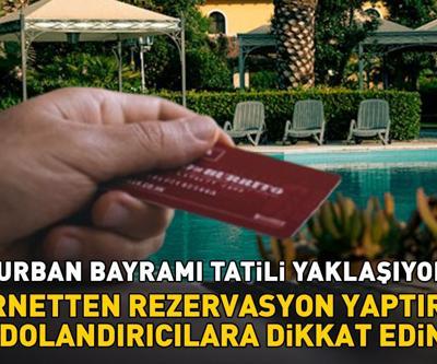 9 günlük Kurban Bayramı tatili yaklaşıyor Hala yer ayırtmayanlar buraya İnternetten rezervasyon yaparken dikkat