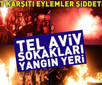 Tel Aviv sokakları yangın yeri Hükümet karşıtı eylemler şiddetleniyor