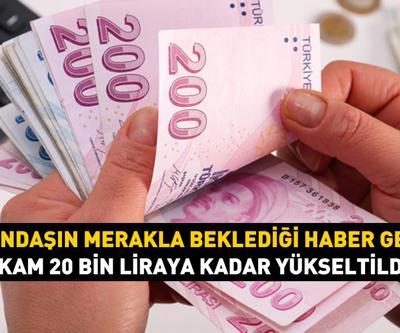 Vatandaşın merakla beklediği haber geldi Rakam 20 bin liraya kadar yükseltildi…