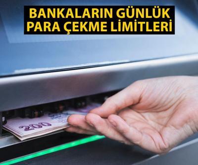 Bankalar ATM para çekme limiti ne kadar oldu Bankaların günlük para çekme limitleri