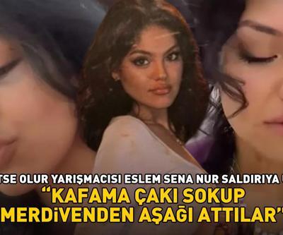 Kısmetse Olur yarışmacısı Eslem Sena Nur saldırıya uğradı Kafama çakı sokup merdivenden aşağı attılar