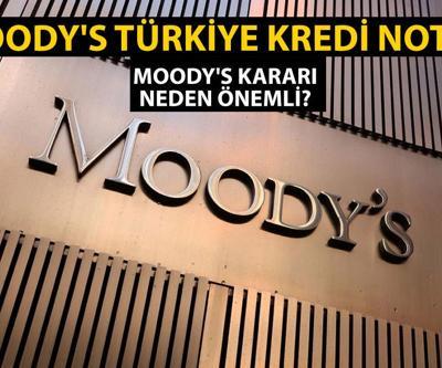 Moody’s Türkiye kredi notu belli oldu Moodys Türkiye kararı ne oldu
