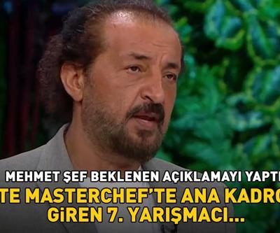 MasterChef’te ana kadroya giren 7. yarışmacı belli oldu Beklenen açıklamayı Mehmet Şef yaptı İşte o isim...