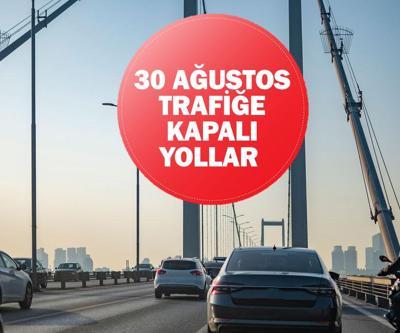 30 Ağustos trafiğe kapalı yollar ve alternatif güzergahlar: Hangi yollar trafiğe kapatıldı