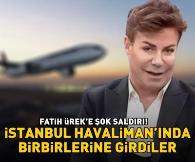 FATİH ÜREKE ŞOK SALDIRI Ortalık bir anda karıştı İstanbul Havalimanında birbirlerine girdiler’
