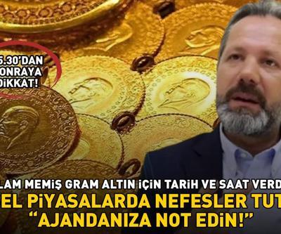ALTIN YATIRIMCILARI DİKKAT İslam Memiş gram altın için tarih ve saat vererek uyardı: Ajandanıza not edin, saat 15:30dan sonra...