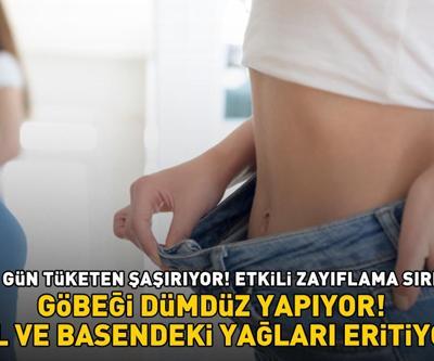 ÇOK ETKİLİ ZAYIFLAMA SIRRI Balkon gibi göbeği dümdüz yapıyor, bel ve basendeki yağları eritiyor: 3 gün içen etkilerine şaşırıyor