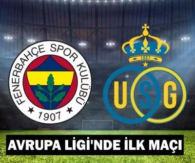 Fenerbahçe Union Saint-Gilloise maçı saat kaçta FB maçı hangi kanalda Fenerbahçe - Union SG muhtemel 11ler - maç kadrosu