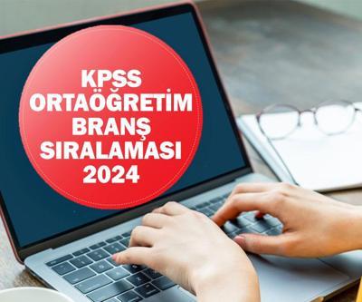 KPSS ortaöğretim branş sıralaması 2024: KPSS ortaöğretim branş sıralaması nasıl sorgulanır