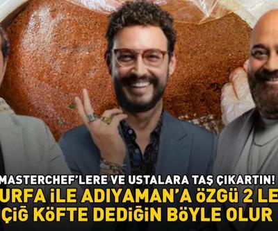 MasterCheflere Ve Ustalara Taş Çıkartın Şanlıurfa İle Adıyamana özgü 2 çiğ köfte tarifi ve püf noktası İDDİA EDİYORUZ EN İYİSİ