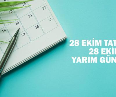 28 Ekim tatil mi 28 Ekim yarım gün mü 28 Ekim’de okulların tatil durumu