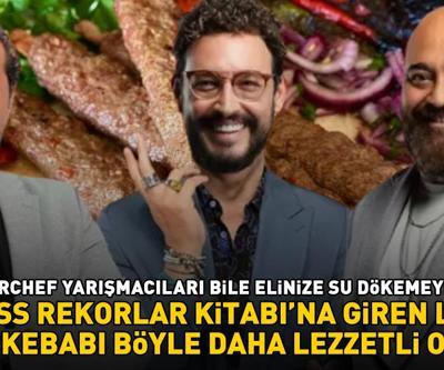 MASTERCHEF YARIŞMACILARI ELİNİZE SU DÖKEMEYECEK Guinness Rekorlar Kitabı’na giren meşhur lezzet Adana kebabı tarifi ve püf noktaları