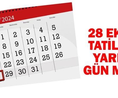 28 Ekim 2024 yarım gün mü Resmi tatil takvimine göre 28 Ekim detayı