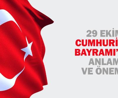 29 Ekim Cumhuriyet Bayramı’nın Anlam ve Önemi Nedir