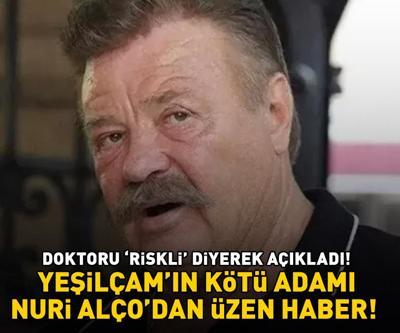 Yeşilçamın kötü adamı Nuri Alçodan kötü haber Doktoru ‘riskli’ diyerek açıkladı: ‘KALP PİLİ NEDENİYLE...’