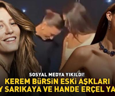 Kerem Bürsin’in 2 eski sevgilisi Serenay Sarıkaya ve Hande Erçel ilk kez yan yana SOSYAL MEDYA YIKILDI