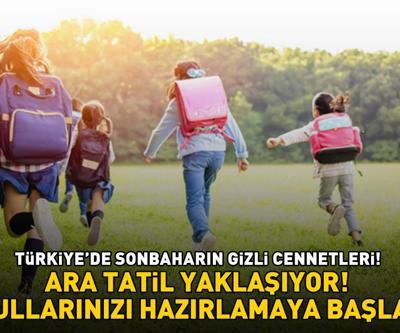 OKULLARDA ARA TATİL YAKLAŞIYOR Türkiye’de Sonbaharın Gizli Cennetleri: KASIMDA TATİL BAŞKADIR