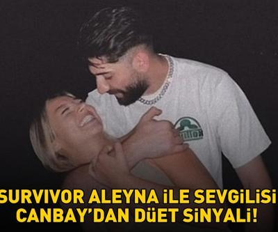 Survivor Aleyna ile sevgilisi Canbay’dan düet sinyali ‘NEDEN OLMASIN’