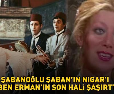 Şabanoğlu Şabanın Nigarı Ayben Ermanın son hali şaşırttı Ayşen Grudanın kardeşi hayrete düşürdü