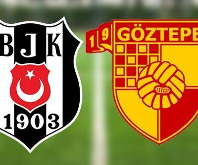 Beşiktaş Göztepe maçı saat kaçta Süper Lig BJK Göztepe maçı ne zaman, hangi kanalda