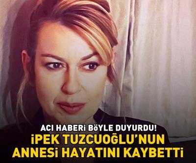 SON DAKİKA HABERİ | Asmalı Konakın Diclesi İpek Tuzcuoğlunun annesi hayatını kaybetti