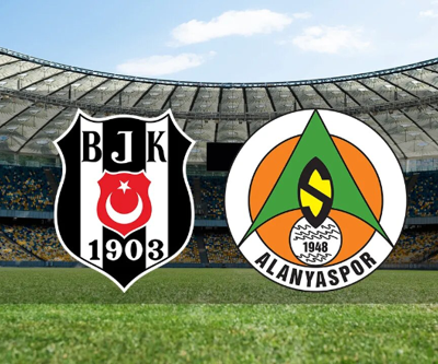 Beşiktaş - Alanyaspor maçı ne zaman, saat kaçta, hangi kanalda