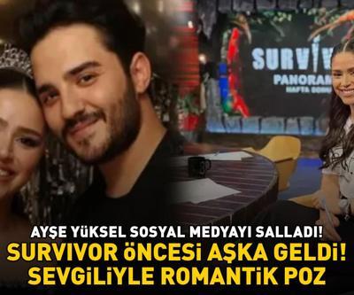 Ayşe Yüksel, Survivor 2025 öncesi aşka geldi SEVGİLİYLE ROMANTİK POZ