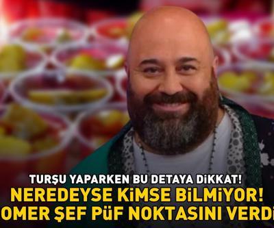 MasterChef Somer Sivrioğlu püf noktasını verdi Turşu yaparken dikkat BÖYLE DAHA LEZZETLİ OLUYOR