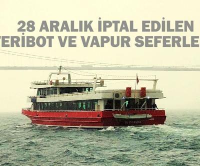 28 Aralık iptal edilen feribot seferleri (İDO-BUDO): Bugün hangi feribot ve vapur seferleri iptal oldu