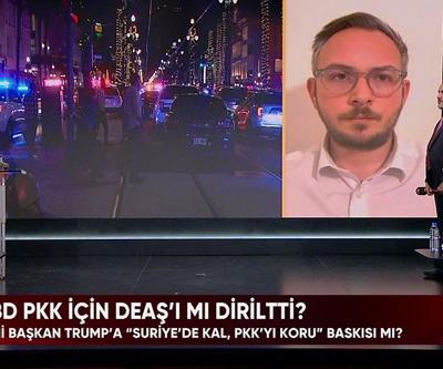 ABDyi sarsan saldırının arkasındaki kim ABD PKK için DEAŞı mı diriltti Trump ve Muska ölürsünüz mesajı mı Akıl Çemberinde konuşuldu