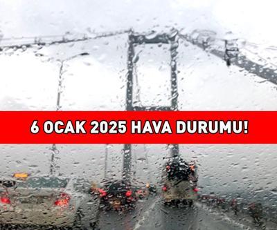 ANKARA, İZMİR, İSTANBUL HAVA DURUMU 6 OCAK 2025 |  Bugün hava nasıl olacak Meteoroloji açıkladı İşte il il hava durumu...