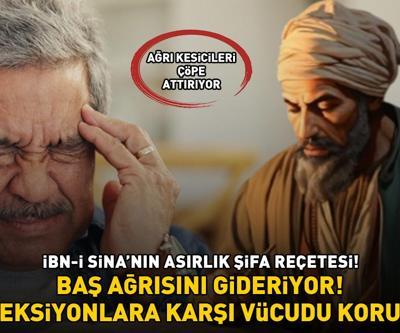 İbn-i Sina yüzyıllar önce önerdi Baş ağrısını gideriyor, enfeksiyonlara karşı vücudu koruyor AĞRI KESİCİLERİ ÇÖPE ATTIRIYOR