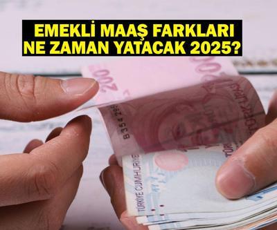MEMUR EMEKLİ MAAŞ FARKI NE ZAMAN YATACAK Memur ve memur emeklisi maaş farkları ödeme tarihi 2025