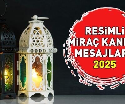 RESİMLİ MİRAÇ KANDİLİ MESAJLARI 2025 |  WhatsApp, Facebook ve Instagram için dualı, hadisli, ayetli ve resimli Miraç Kandili mesajları