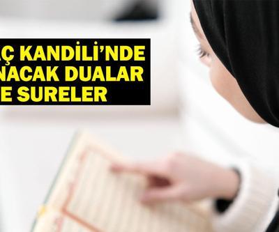 Miraç Kandili’nde okunacak dualar ve sureler: Miraç gecesi kandili duası: Miraç Kandilinde hangi dualar okunur