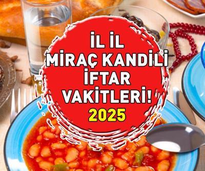 MİRAÇ KANDİLİ İFTAR VAKTİ 2025: Miraç Kandili iftar vakti ne zaman, iftar saati kaçta Diyanet Kandil orucu Ankara, İzmir, İstanbul iftar saatleri