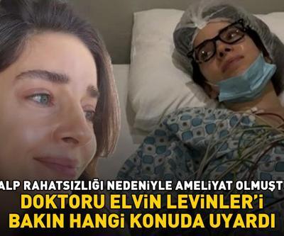 Kalp rahatsızlığı nedeniyle ameliyat olmuştu Doktoru, Elvin Levinleri bakın hangi konuda uyardı