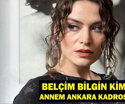 Annem Ankara Sevinç kimdir, kaç yaşında Belçim Bilgin nereli, nerede yaşıyor