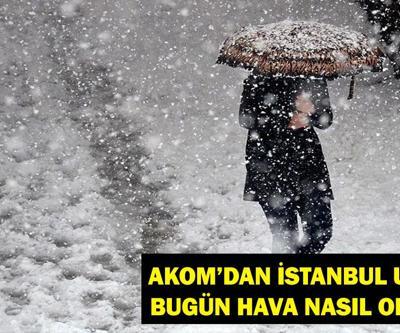 AKOM UYARDI 2 Şubat 2025 Bugün Hava Nasıl Olacak İstanbula Kar Ne Zaman Yağacak