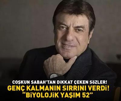 Coşkun Sabah genç kalmanın sırrını verdi Hiç botoks ya da dolgu yaptırmadım dedi, noktayı koydu: Biyolojik yaşım 52